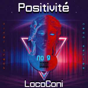 Positivité (No 9, final track neon series)