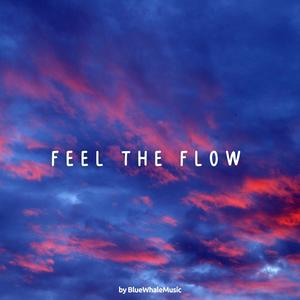 Feel The Flow