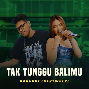 Tak Tunggu Balimu