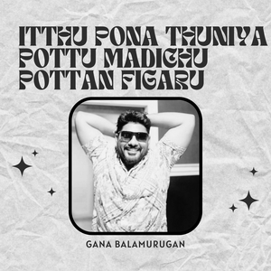 Itthu Pona Thuniya pottu Madichu Pottan Figaru