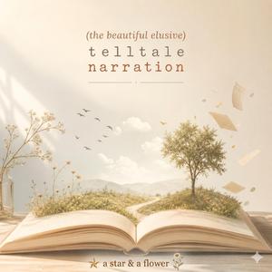 Telltale Narration (The Beautiful Elusive)