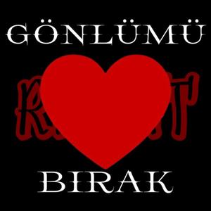 GÖNLÜMÜ RAHAT BIRAK