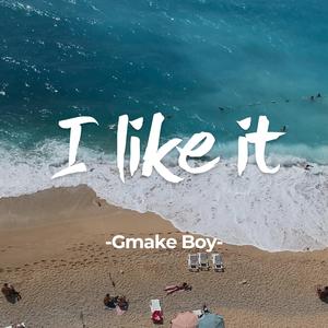 I Like It