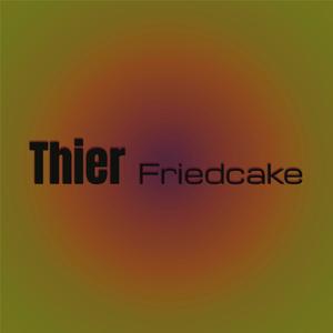 Thier Friedcake