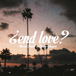 ¿END LOVE?