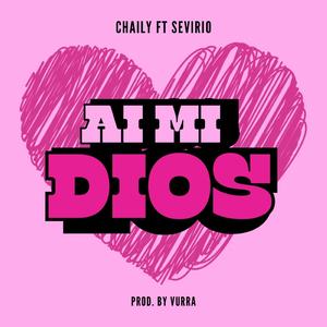 AI MI DIOS (feat. Sevirio)