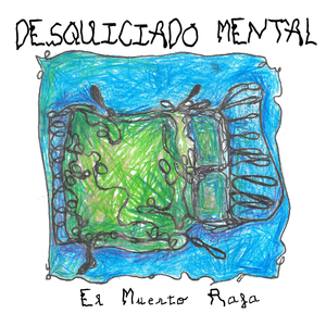 Desquiciado Mental