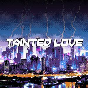 Tainted Love