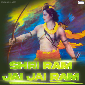 Shri Ram Jai Jai Ram