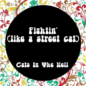 Fightin' (Like a Street Cat)