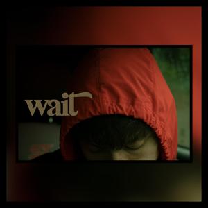 w a i t (feat. 3z)