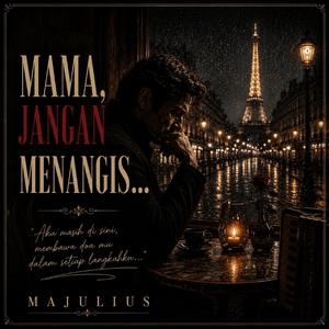 MAMA, JANGAN MENANGIS