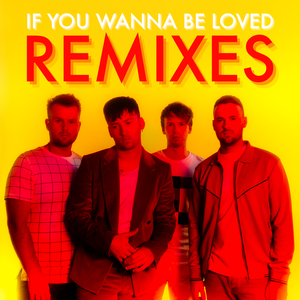 If You Wanna Be Loved (Cavego Remix)
