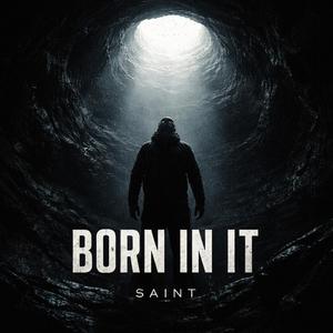 Born In It