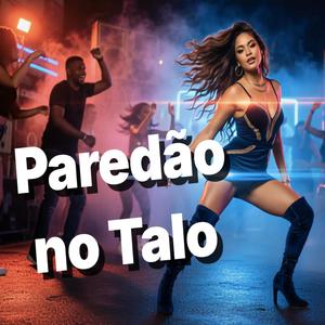 PAREDÃO NO TALO