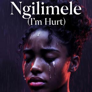 Ngilimele (i'm Hurt)