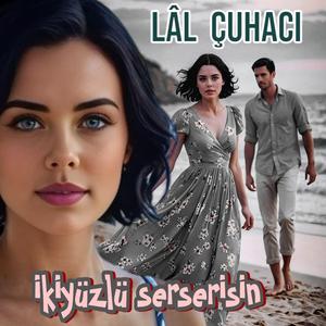 İkiyüzlü Serserisin