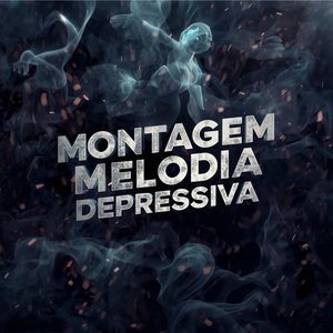 Montagem Melodia Depressiva