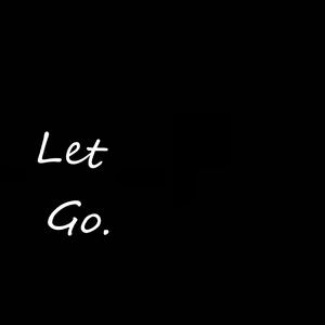 Let Go.