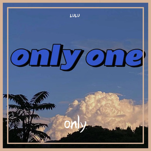 olny one（prod by sun beat）