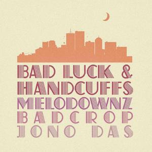 Bad Luck & Handcuffs (feat. Melodownz & Badcrop)