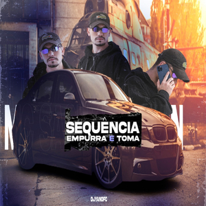 Sequência do Empurra e Toma (feat. MC Saci)