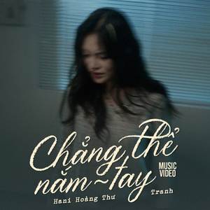 Chẳng Thể Nắm Tay