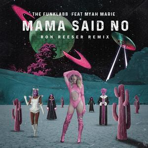 Mama Said No [Radio Mix] (Ron Reeser Remix) (Ron Reeser Remix)