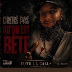 Crois pas qu'on est bête