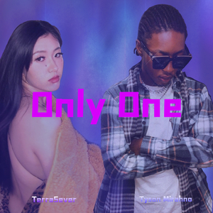Only One(Feat.Tyson Mirahno)
