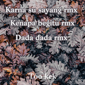 Kenapa begitu rmx