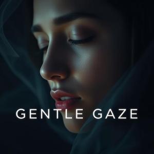 Gentle Gaze