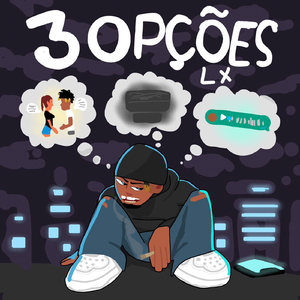 3 Opções