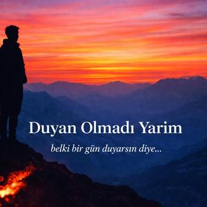 Duyan Olmadı Yarim...(Belki Bir Gün Duyarsın ...)