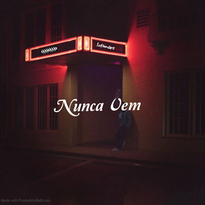 Nunca Vem