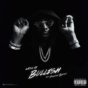 Bullish (feat. Freekey Zekey)