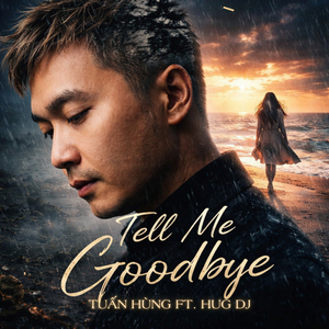 Tell Me Goodbye
