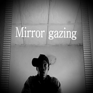 Mirror Gazing