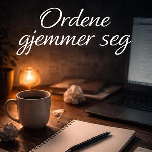 Ordene gjemmer seg