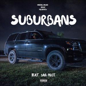 SUBURBANS (feat. 3AG Pilot)