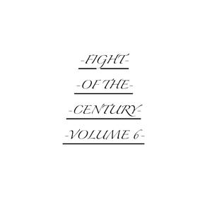 FIGHT OF THE CENTURY, Vol. 6