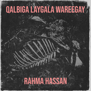 Qalbiga Laygala Wareegay