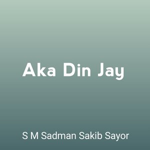 Aka Din Jay