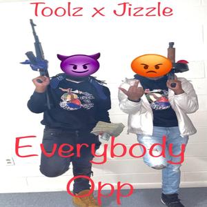 Everybody Opp (feat. Jizzle)
