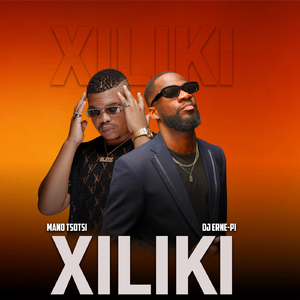 Xiliki (feat. Mano Tsotsi)