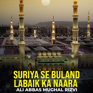 Suriya Se Buland Labaik Ka Naara