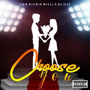 Choose You (feat. Blizie)