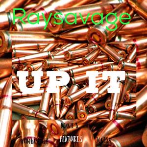 UP IT (feat. Numba3hree, Donnie B & Jonesy)