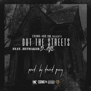 Out the Streets (feat. Hitmaker D-Aye)