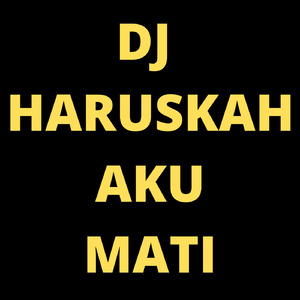 Haruskah Aku Mati